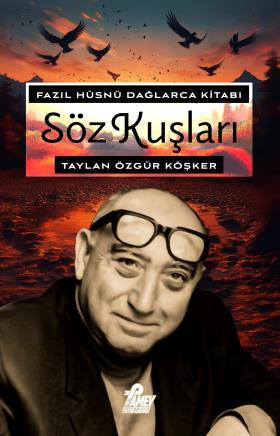Fazıl Hüsnü Dağlarca Kitabı: Söz Kuşları