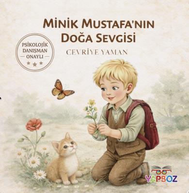 Büyük Atatürk’ün Çocukluğu Dizisi: Minik Mustafa’nın Doğa Sevgisi