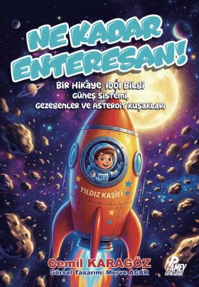 Ne Kadar Enteresan 1: Güneş, Güneş Sistemi, Gezegenler ve Asteroit Kuşakları